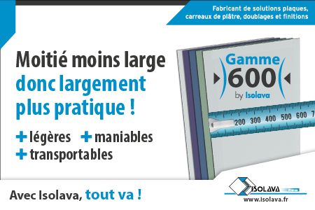 La nouvelle gamme 600 ISOLAVA : Standard, PLANeasy4, WATERprotect, SOUNDprotect, STARprotect