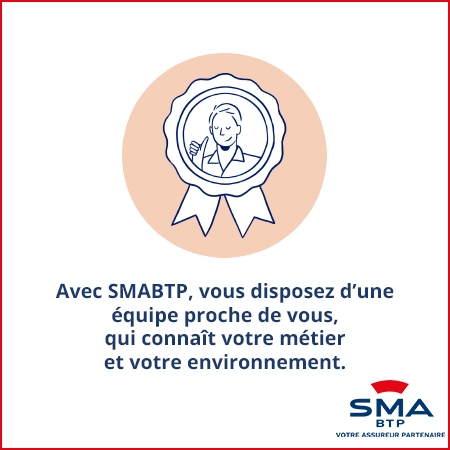 Avec SMABTP, vous disposez dune quipe de spcialistes  vos cts o que vous soyez !