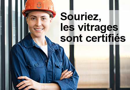 Des vitrages certifiés, un gage de pérennité