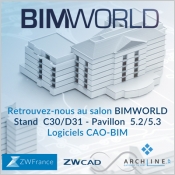  l'occasion du BIMWORLD, ZW France vous prsente les logiciels CAO-BIM ZWCAD et ARCHLine