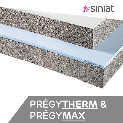 Siniat - PRÉGYMAX & PRÉGYTHERM - Doublage haute performance - Thermique et thermo-acoustique 
