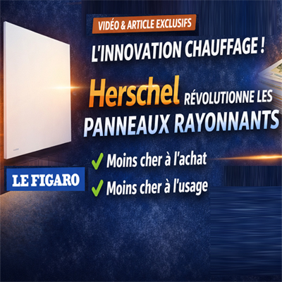 INFO PRODUIT CHAUFFAGE Herschel infrarouge la révolution - Radiateur infrarouge lointain 